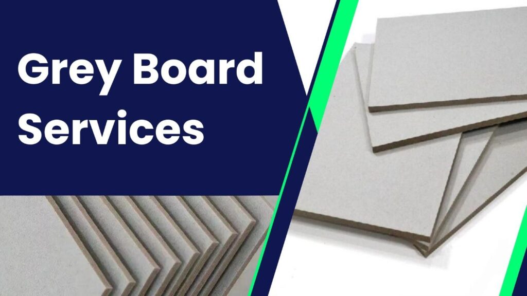 Grey Board services